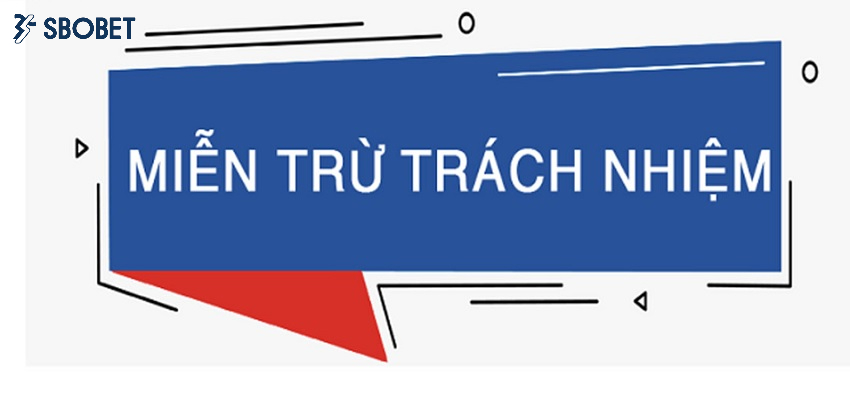 Ý nghĩa của chính sách miễn trừ trách nhiệm Sbobet Y nghia cua chinh sach mien tru trach nhiem Sbobet